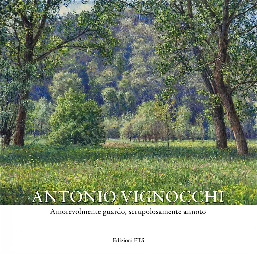 Antonio Vignocchi. Amorevolmente guardo, scrupolosamente annoto
