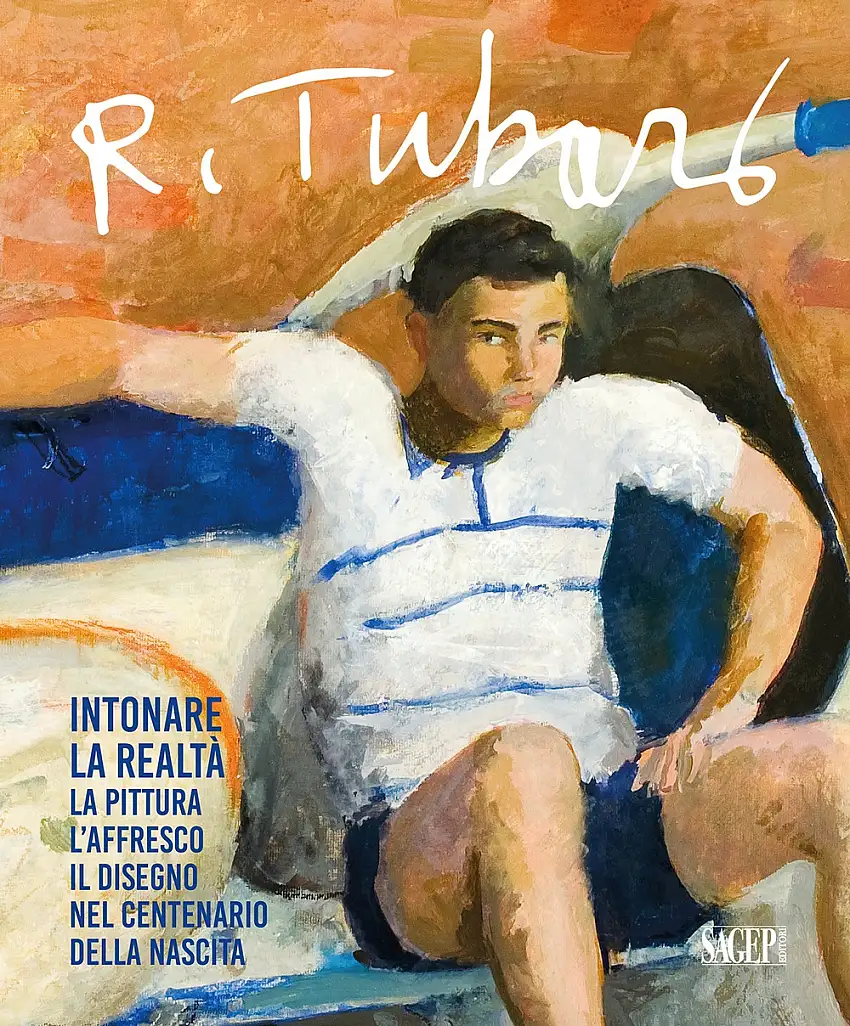 Renzo Tubaro (1925-2002). Intonare la realtà. La pittura, l'affresco, il disegno nel centenario della nascita