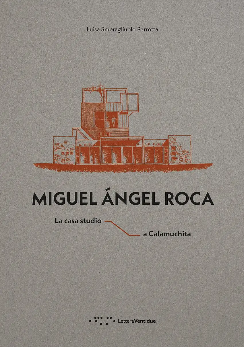 Miguel Ángel Roca. La casa studio a Calamuchita