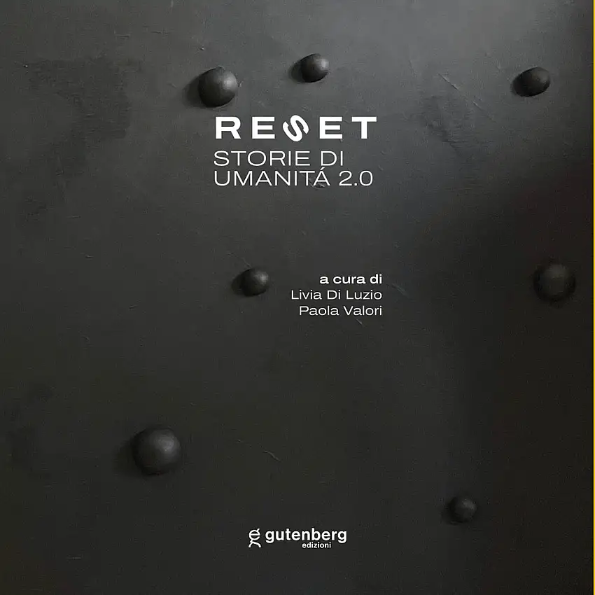 Reset. Storie di umanità 2.0.