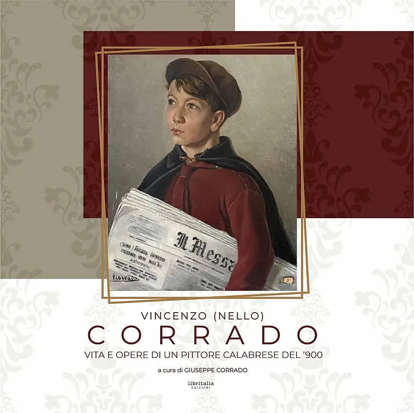 Vincenzo (Nello) Corrado. Vita e opere di un pittore calabrese del '900