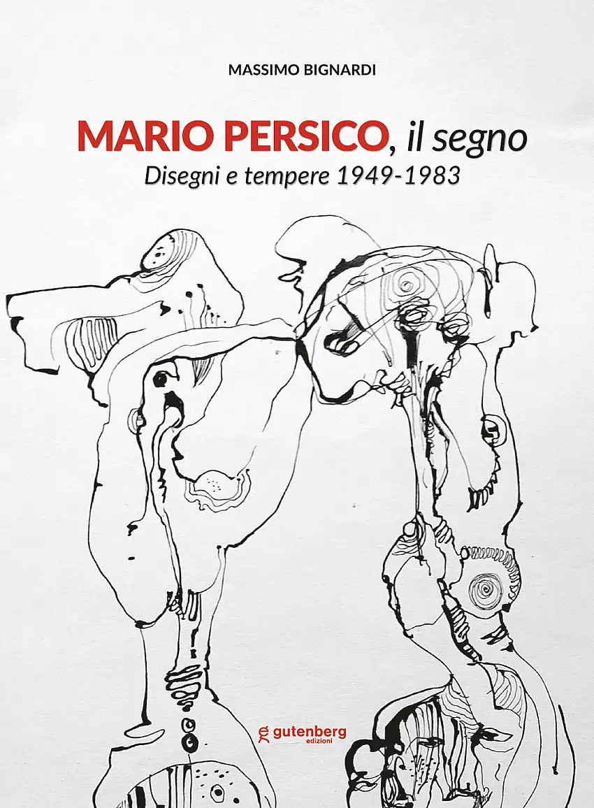 Mario Persico, il segno. Disegni e tempere 1949-1983.