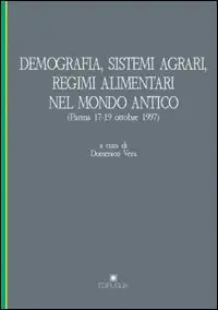 Demografia, sistemi agrari, regimi alimentari nel mondo antico