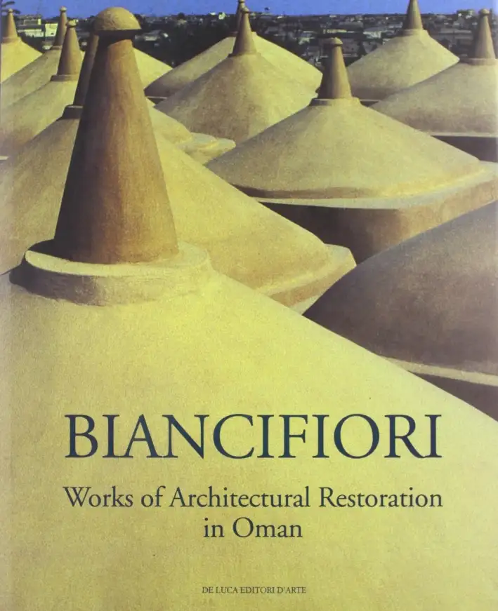 Biancifiori. Works in architectural restoration in Oman