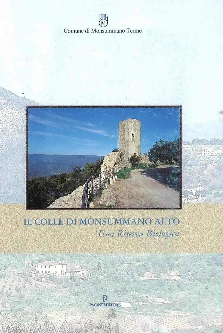 Il colle di Monsummano Alto. Una riserva biologica