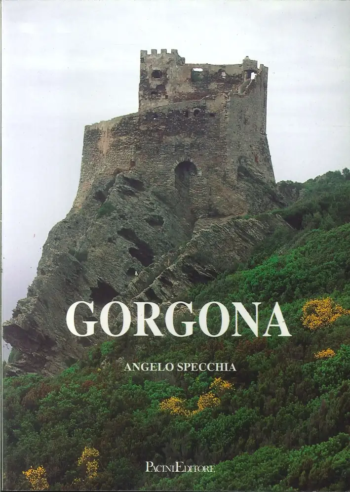 La Gorgona. Storia e Immagini di uno Scoglio