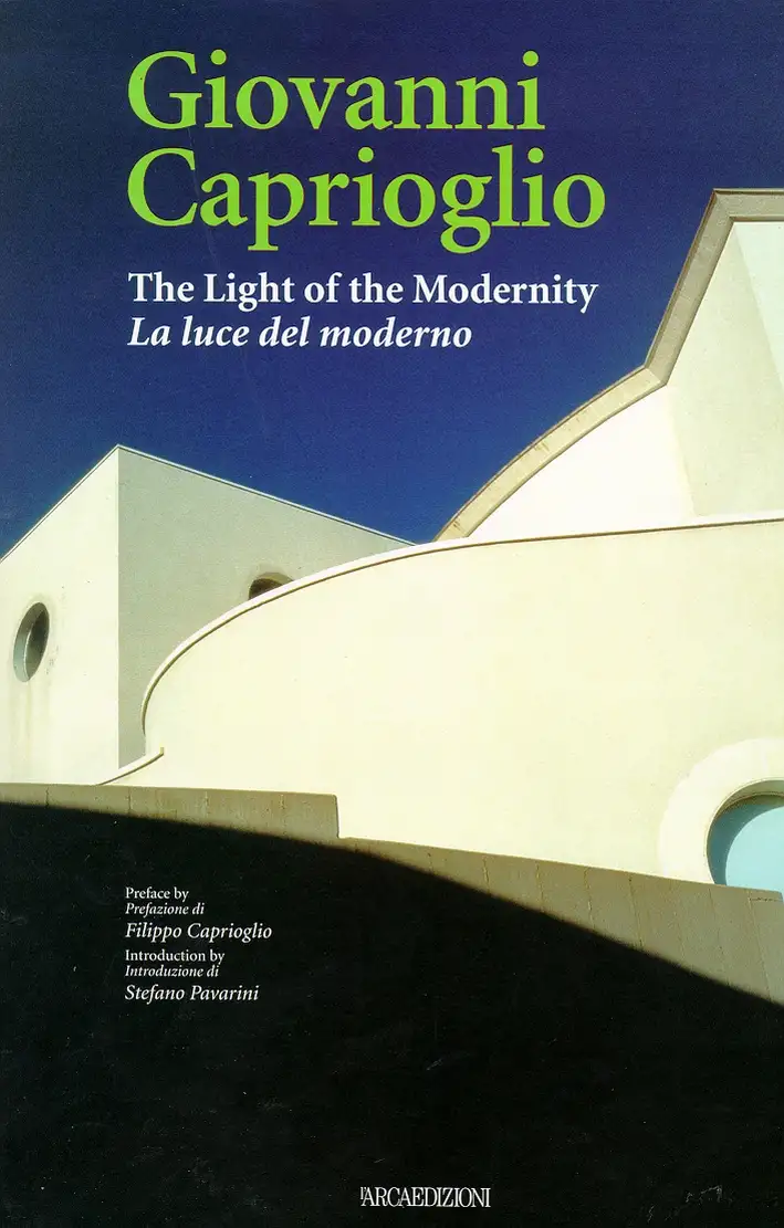 Giovanni Caprioglio. The Light of the Modernity. La luce del moderno