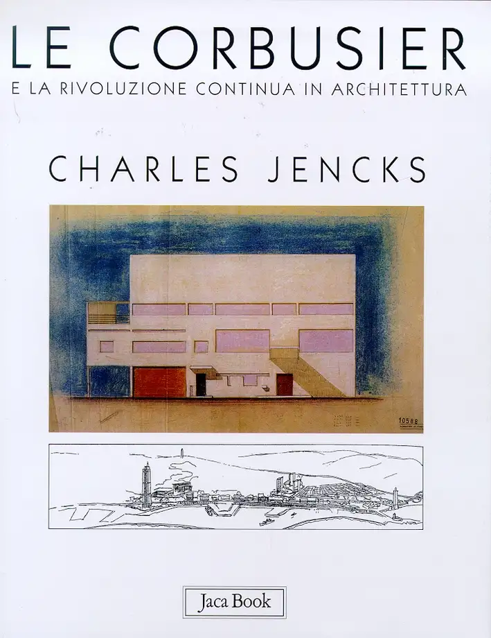 Le Corbusier e la rivoluzione continua in architettura