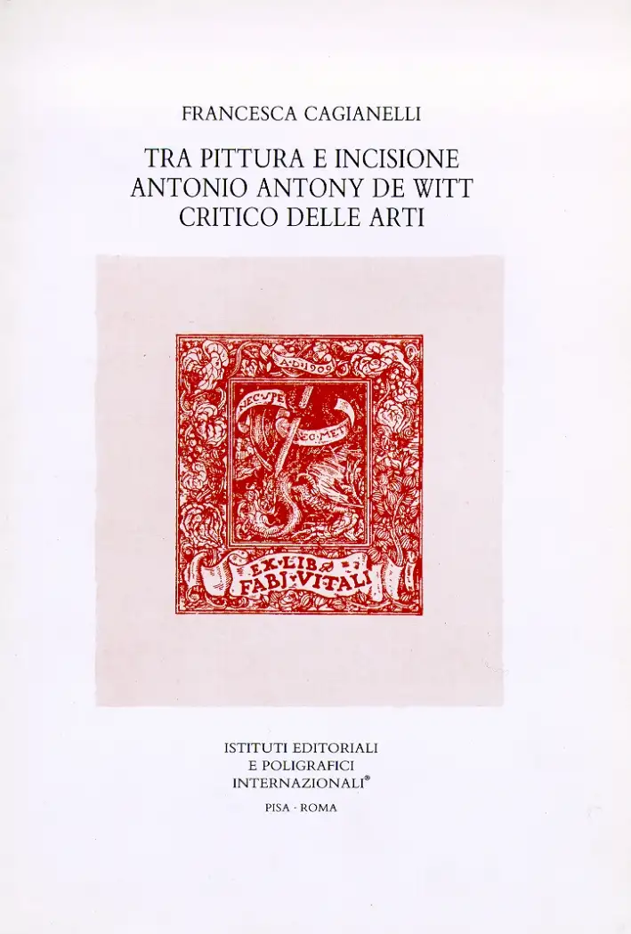 Tra pittura e incisione. Antonio Antony De Witt critico delle arti
