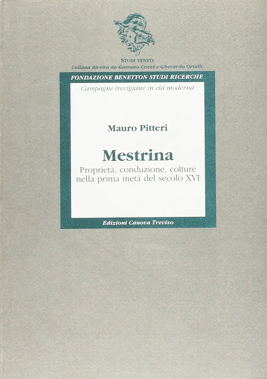 Mestrina. Proprietà, conduzione, colture nella prima metà del secolo XVI