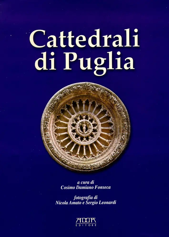 Cattedrali di Puglia. Una storia lunga duemila anni