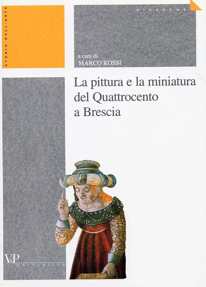 La pittura e la miniatura del Quattrocento a Brescia
