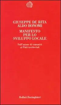 Manifesto per lo sviluppo locale. Teoria e pratica dei patti territoriali