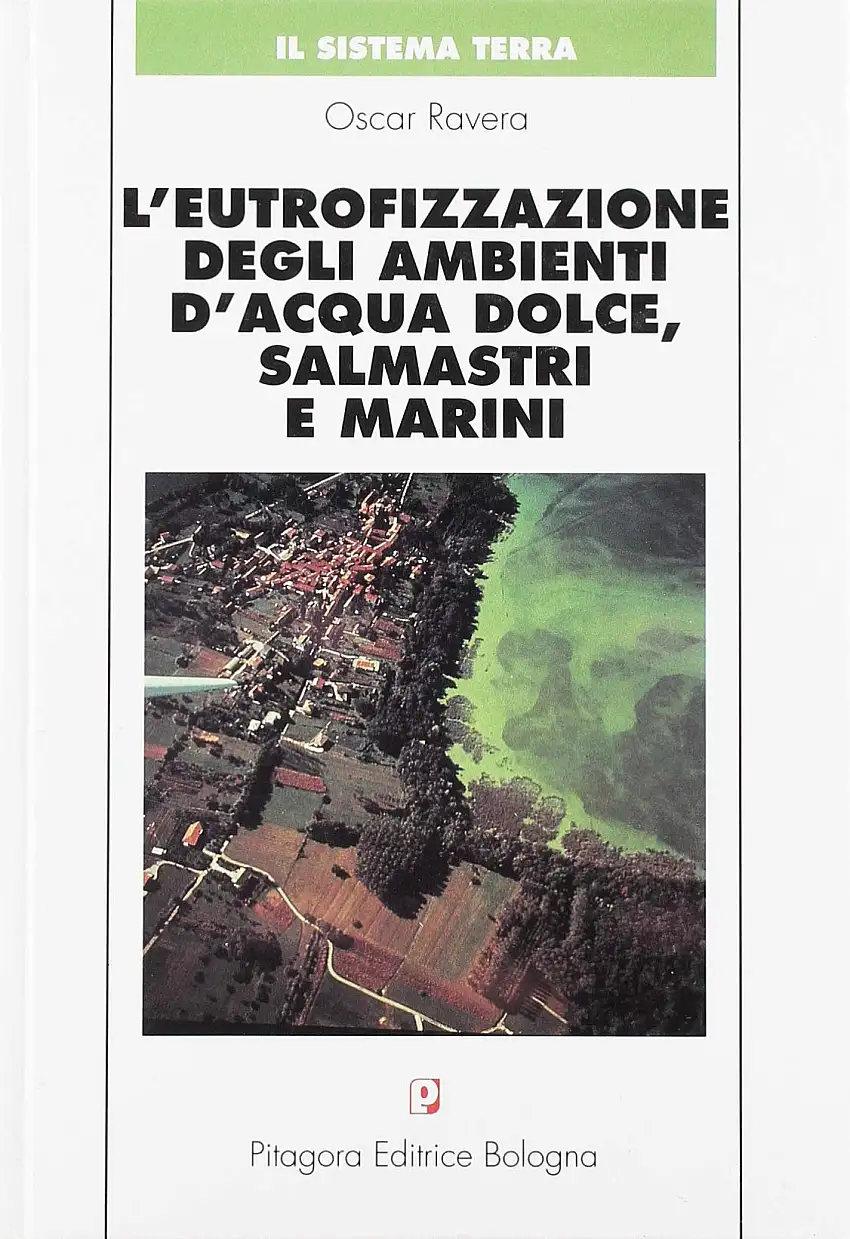 L'eutrofizzazione degli ambienti d'acqua dolce, salmastri e marini