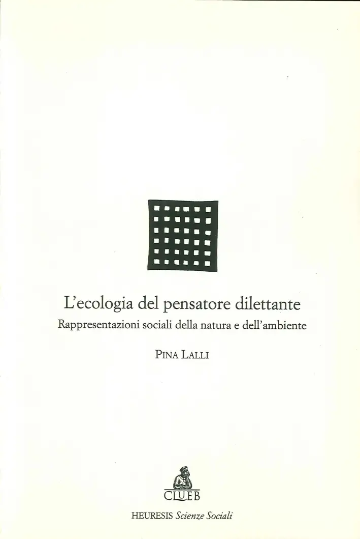 L'ecologia del pensatore dilettante. Rappresentazioni sociali della natura e dell'ambiente