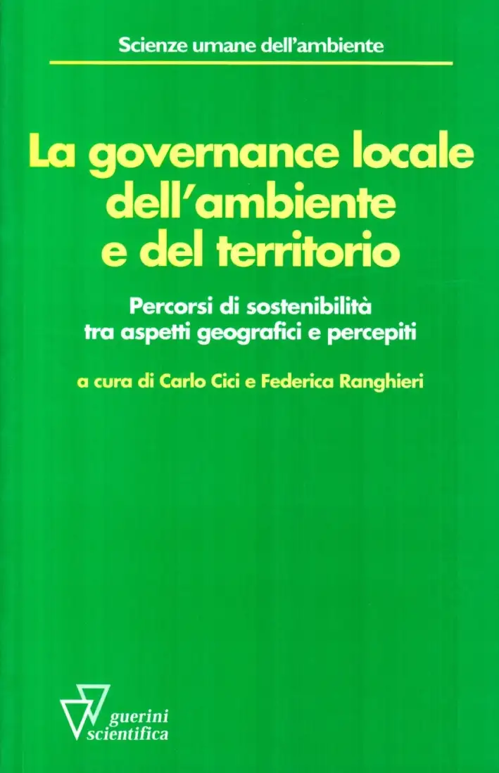 La governance locale dell'ambiente e del territorio. Percorsi di sostenibilità tra aspetti geografici e percepiti