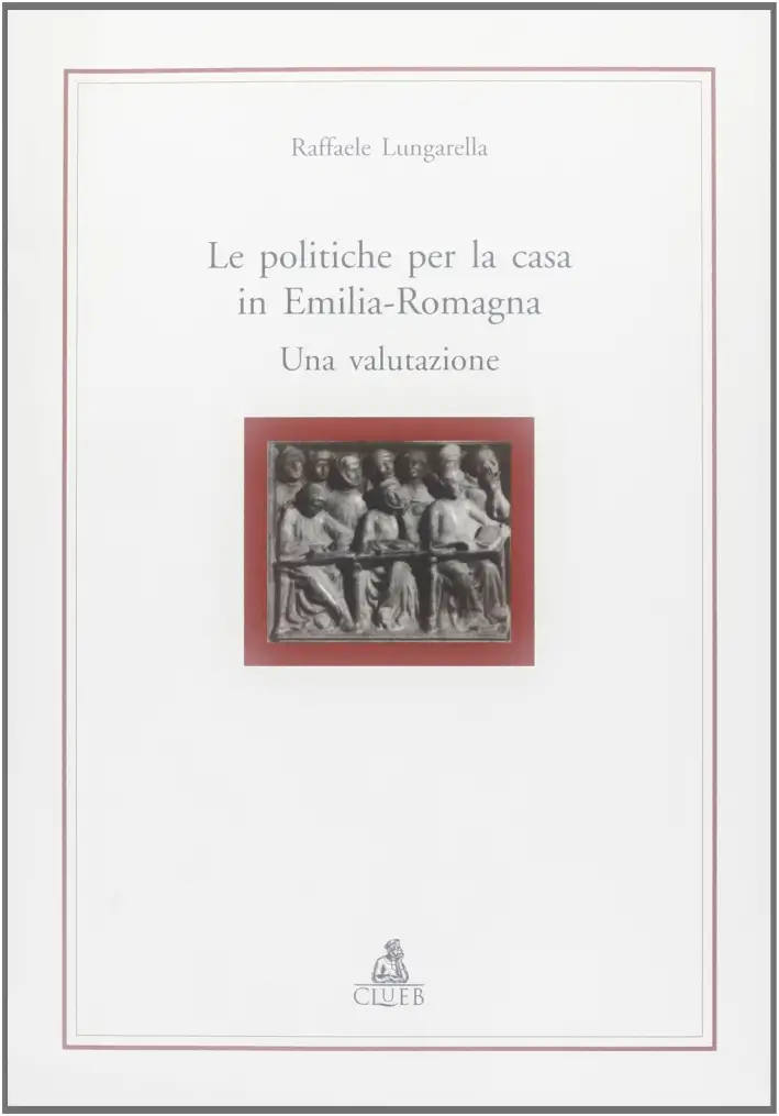 Le politiche per la casa in Emilia Romagna. Una valutazione