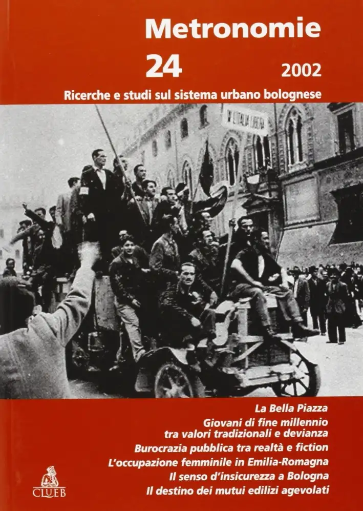 Metronomie. Ricerche e studi sul sistema urbano bolognese (2002). Vol. 2