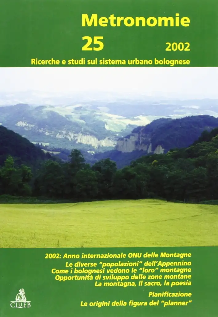 Metronomie. Ricerche e studi sul sistema urbano bolognese (2002). Vol. 25