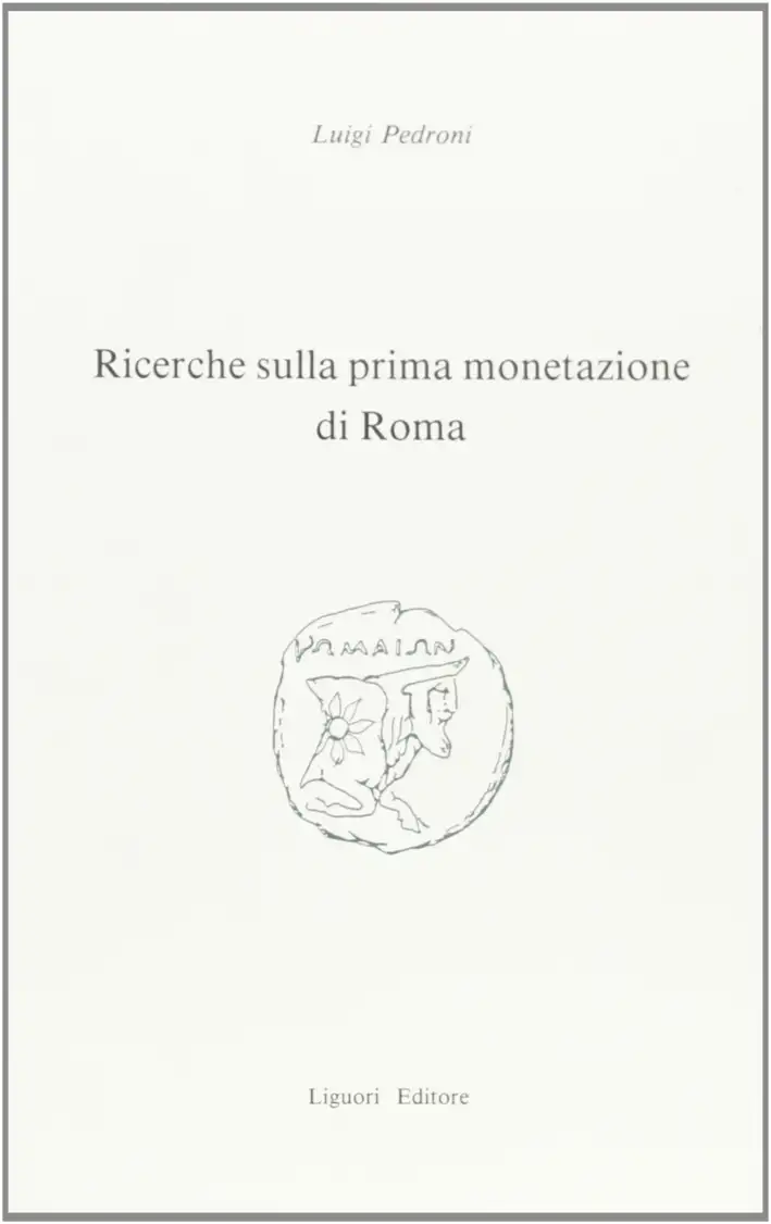 Ricerche sulla prima monetazione di Roma