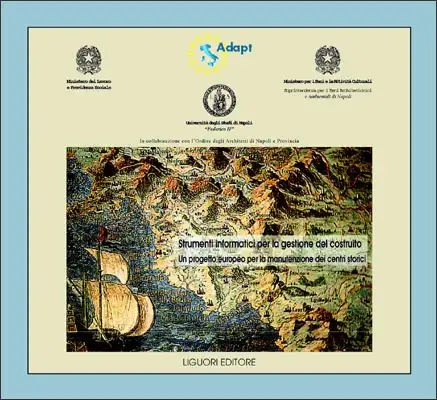 Strumenti informatici per la gestione del costruito. Un progetto europeo per la manutenzione dei centri storici