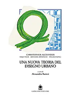 Una nuova teoria del disegno urbano. Con Neis, Anninou, King