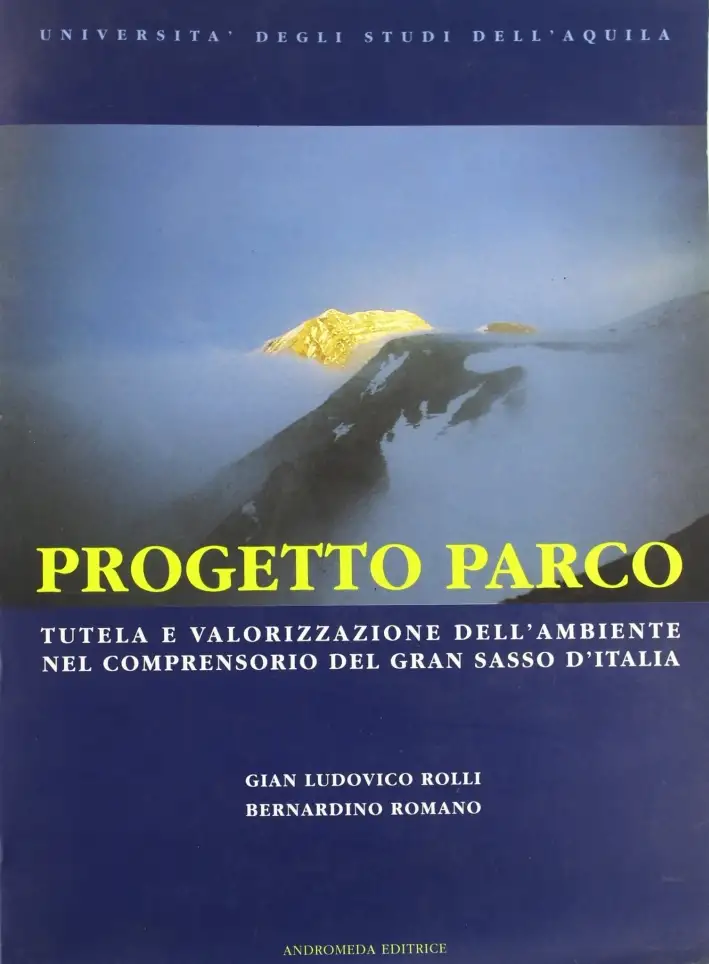 Progetto parco. Tutela e valorizzazione dell'ambiente nel comprensorio del Gran Sasso d'Italia