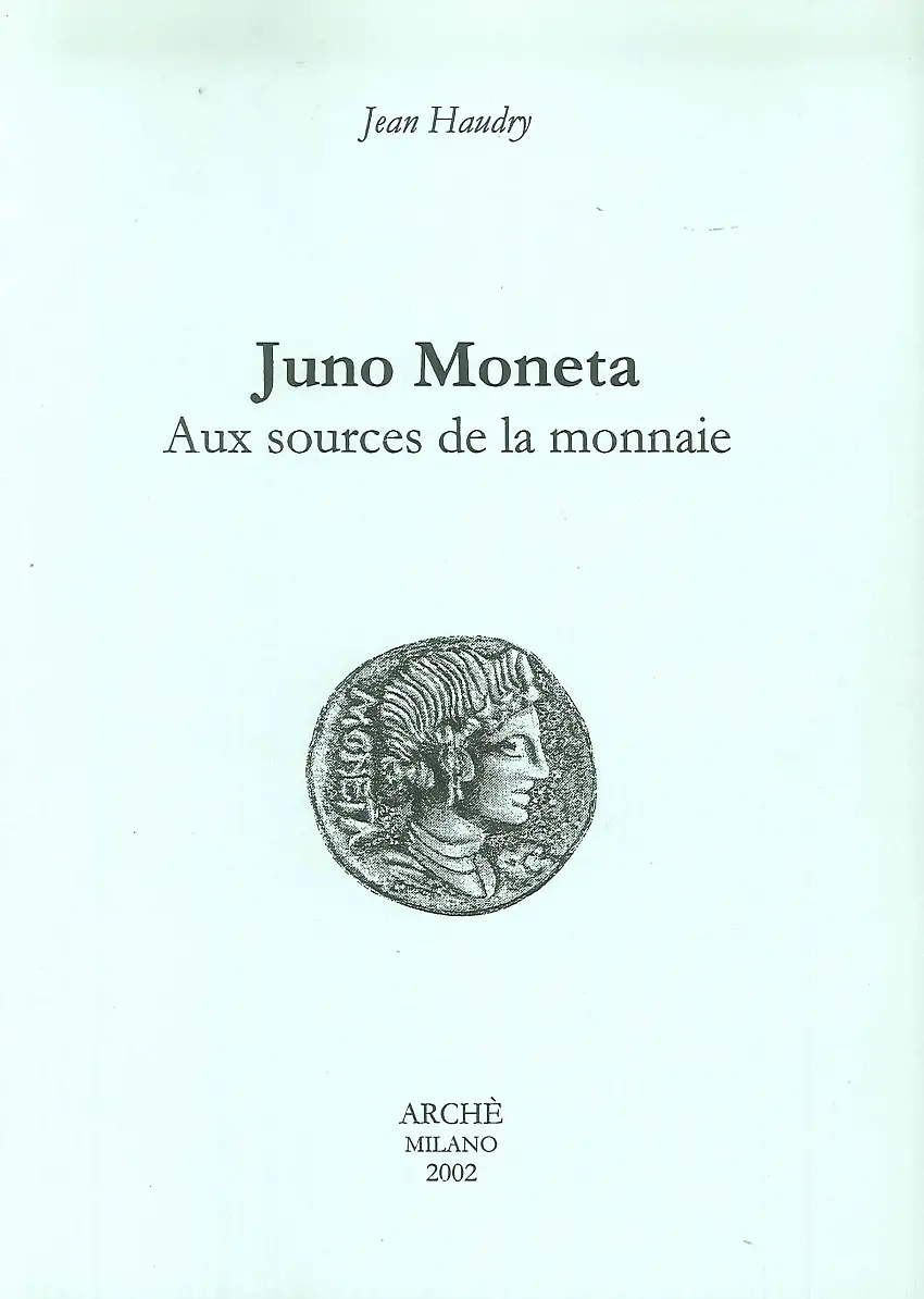 Juno Moneta. Aux sources de la monnaie