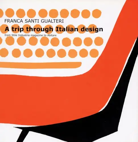 A Trip through italian design. From Stile industria magazine to Abitare