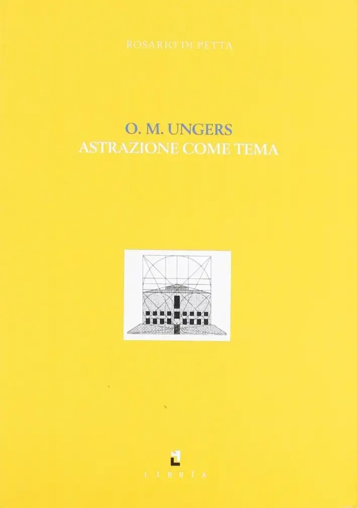 O. M. Ungers. Astrazione Come Tema