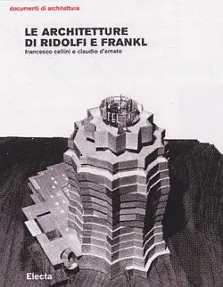 Le architetture di Ridolfi e Frankl. Opere e progetti