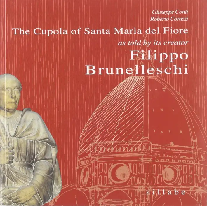 The cupola of Santa Maria del Fiore as told by its creator Filippo Brunelleschi