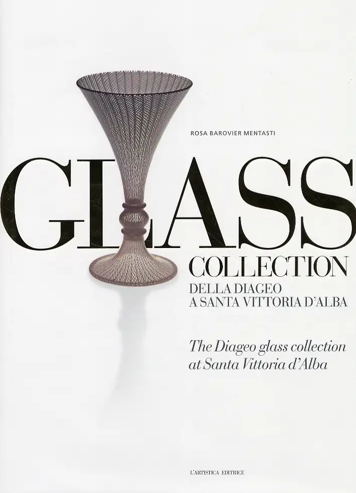 Glass Collection della Diageo a Santa Vittoria d'Alba. The Diageo Glass Collection at Santa Vittoria d'Alba