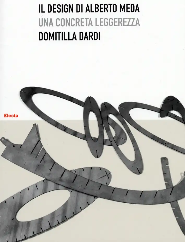 Il design di Alberto Meda. Una concreta leggerezza