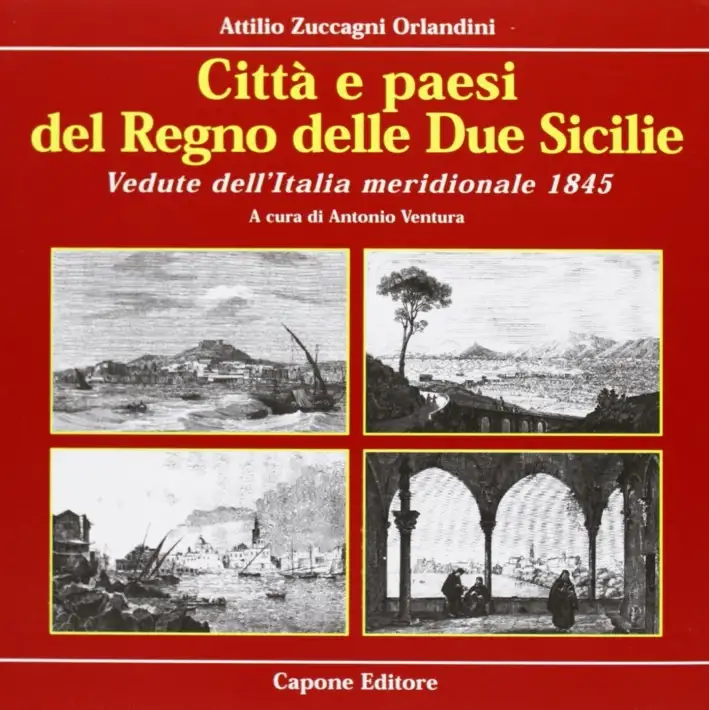 Città e paesi del Regno delle due Sicilie. Vedute dell'Italia meridionale 1845
