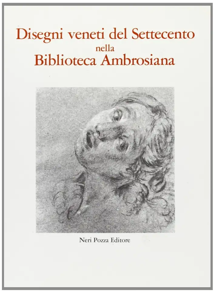 Disegni veneti del Settecento nella Biblioteca Ambrosiana