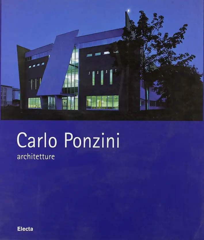 Carlo Ponzini, architetture 1995-2004. [Edizione Italiana e Inglese]