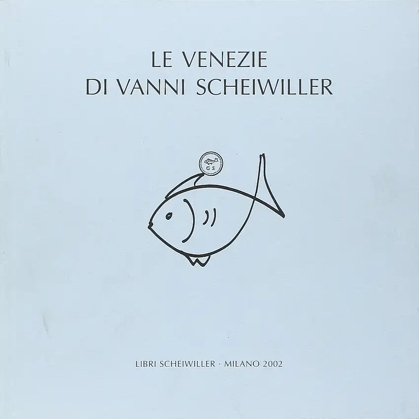Le Venezie di Vanni Scheiwiller. [immagini e documenti]