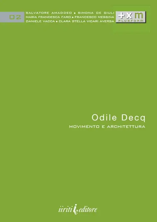 Odile Decq. Movimento e Architettura