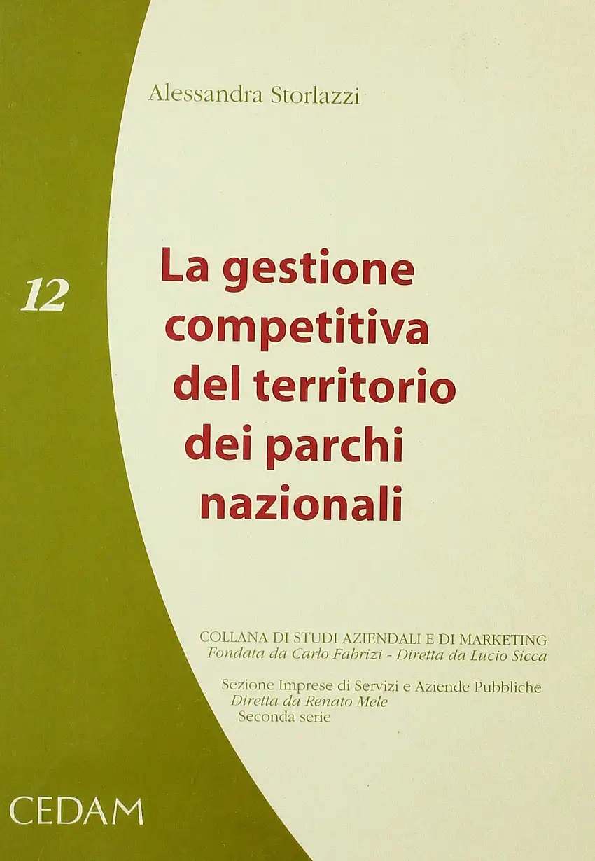 La gestione competitiva del territorio dei parchi nazionali. Logiche aziendali e problematiche gestionali