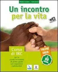 Un incontro per la vita in 99 lezioni. Con Bibbia. Per la Scuola media. Con espansione online