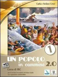 Un popolo in cammino 2.0. Per la Scuola media. Con e-book. Con espansione online. Vol. 1
