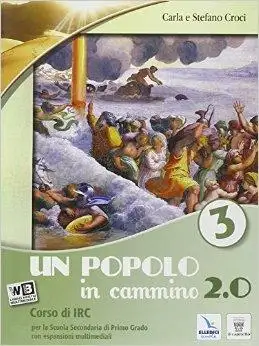 Un popolo in cammino 2.0. Per la Scuola media. Con e-book. Con espansione online. Vol. 3