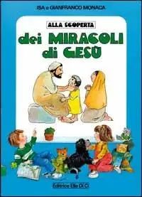 Alla scoperta dei miracoli di Gesù
