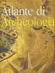 Atlante di archeologia