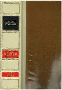 I dialetti italiani. Dizionario etimologico