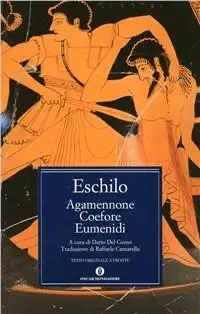 Agamennone-Coefore-Eumenidi. Testo originale a fronte