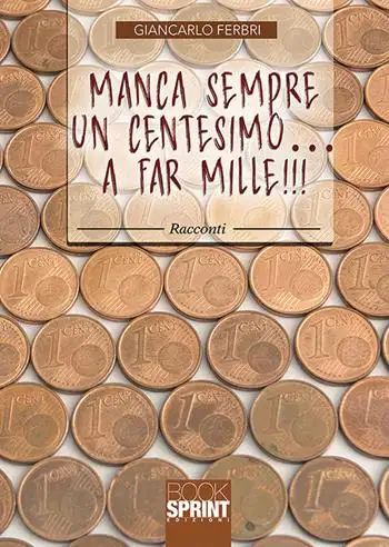 Manca sempre un centesimo... A far mille!!!