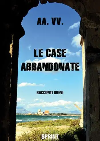 Le case abbandonate