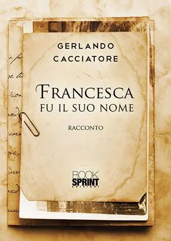 Francesca fu il suo nome